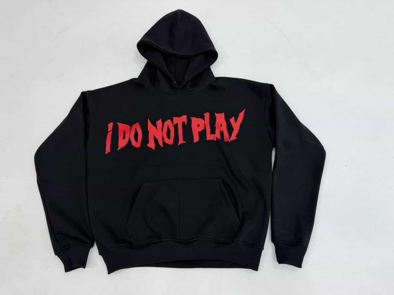 I Do Not Play! Hoodie